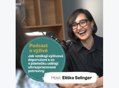 Eliška Selinger v podcastu Ne hladu – Jak vznikají výživová doporučení a co v jídelníčku udělají ultrazpracované potraviny